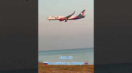 Azur Air : ZF4647 Novosibirsk - Pattaya