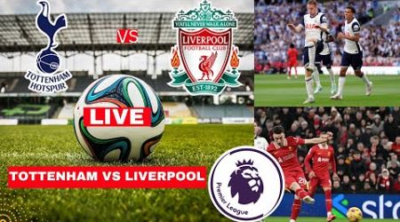 Tottenham vs Liverpool Live Stream Premier League EPL Football Match Score Commentary Highlights FC