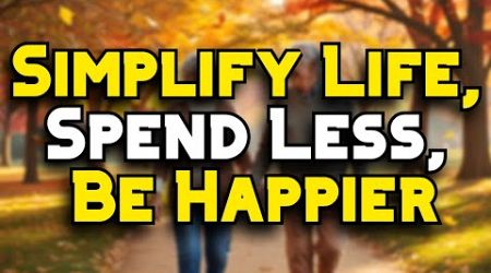 Slow Living Lifestyle: Live Simply, Save Money, and Find Happiness