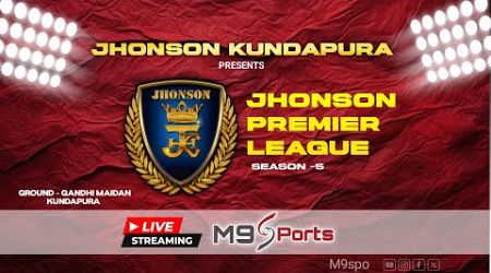 || JHONSON PREMIER LEAGUE | SEASON 5 | FLOODLIGHT CRICKET TOURNAMENT ||