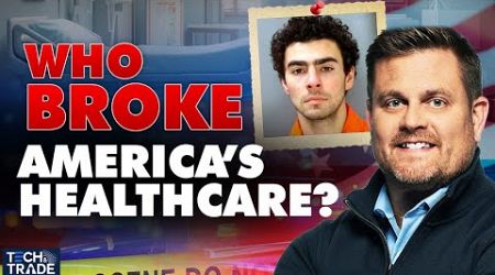 UnitedHealth Executive&#39;s Murder Exposes &quot;Flawed&quot; American Healthcare: Key Issues Explained