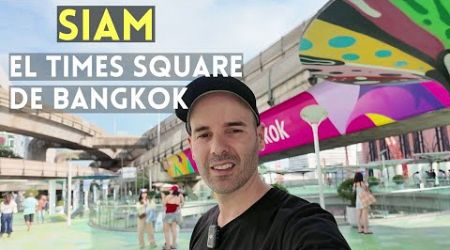 SIAM: La zona más MODERNA y central BANGKOK (¡Aquí pasan el día los bangkokianos!)