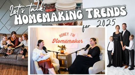 Our reactions to HOMEMAKING TRENDS &amp; PREDICTIONS for 2025