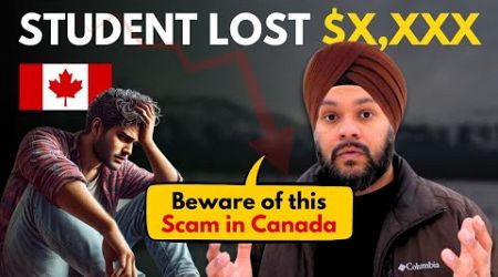 International Student got scammed in Canada and lost &amp;X,XXX | Scam in Canada 