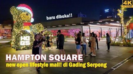 Walking around Hampton Square❗Open lifestyle mall @Manhattan District Gading Serpong - Tangerang‼️