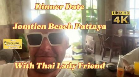 Lunch With My Thai Lady Friend | Cheap Charlie Date,Jomtien Beach Pattaya,Cheap Retirement Living