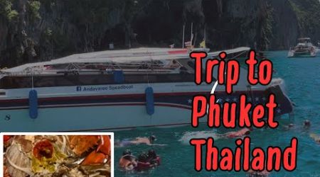 Trip to Phuket Thailand