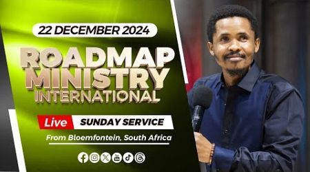 Roadmap Ministry International LIVE Sunday Service- 22.12.2024