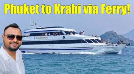 Kyu Ferry Se Gaye Krabi? | Phuket to Krabi via Ferry | LivingDreams