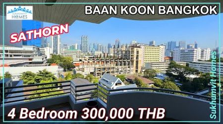 Huge Apartment Sathorn Bangkok 4 Bedroom Baan Koon For Rent 300,000 THB Monthly