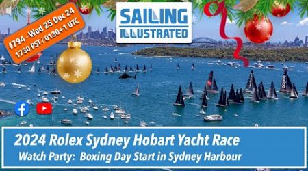 SI #794 — Watch Party: 2024 Rolex Sydney Hobart Yacht Race Start