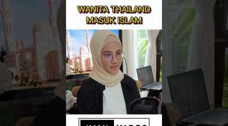 Islam Berkembang Pesat di Thailand #islam #islamic #muslim #muslimah #mualaf #thailand #muallaf