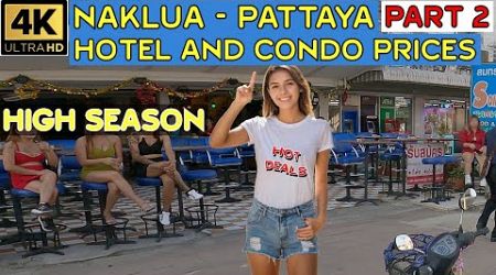 Pattaya Naklua Condo and Hotels In Hıgh Season Part 2 2024 Thailand