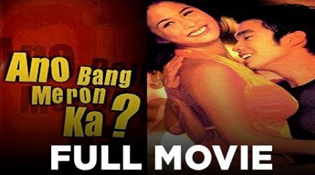 ANO BANG MERON KA?: Joyce Jimenez, Diether Ocampo &amp; Nida Blanca | Full Movie