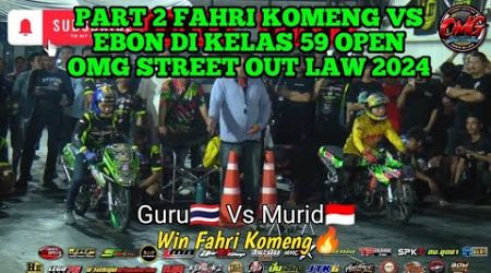 NGERI‼️FAHRI KOMENG VS EBON WIN FAHRI KOMENG OMG STREET OUT LAW 2024 THAILAND