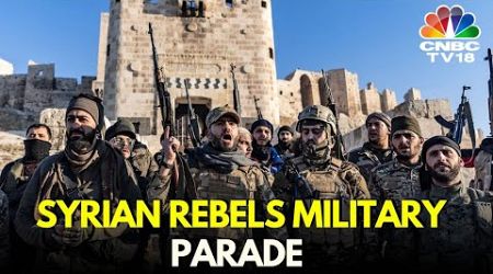 Syria news LIVE: Military Parade Of The New Government In Syria | Bashar al-Assad | Damascus | N18G