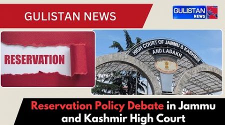 Government Faces Heat as J&amp;K High Court Issues Notice on Reservation Policy