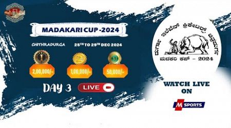 MADAKARI CUP 2024 | DAY 3 | CHITHRADURGA