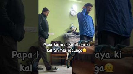 Papa se permission mil jaati hai tumhe? #shorts #travel #funny #family #viral #challenge #motivation