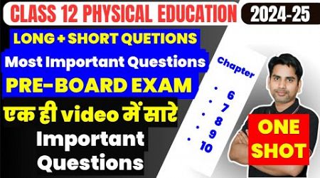 Class 12 Physical education Most important questions ( Part 2 ) Chapter 6 to 10 imp question 2024-25