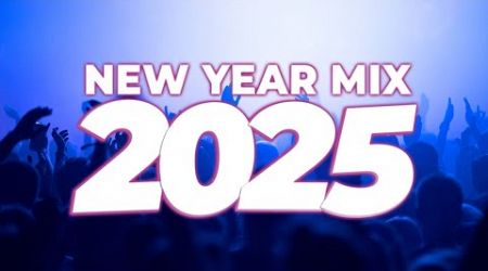 NEW YEAR MIX 2025 - Best Remixes &amp; Mashups of Popular Songs 2025 | Dj Club Music Party Remix 2024 