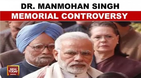 Dr. Manmohan Singh Memorial Controversy: BJP Vs Congress Memorial Politics | India Today News