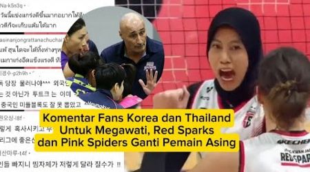 Komentar Fans Korea dan Thailand Untuk Megawati, Red Sparks dan Pink Spiders Ganti Pemain Asing