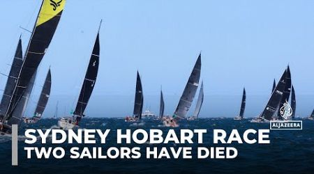 Wo sailors die in Sydney Hobart race: First fatalities in the event since 1998