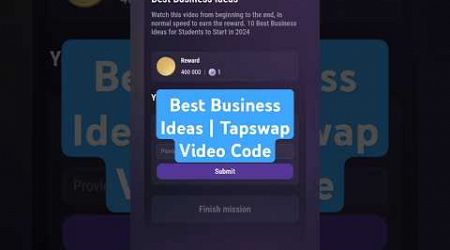 Best Business Ideas | Tapswap Video Code