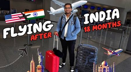 Finally Back to India After 18 Months : USA to INDIA Travel ✈️❤️