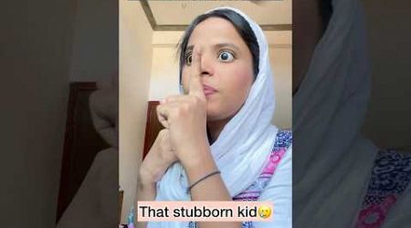 That stubborn kid| #trending#funny#viral#comedy#entertainment#ytshorts#short#youtubeshorts#relatable