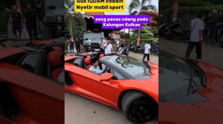 Gus iqdam setir mobil sport #gusiqdham #sabilutaubah #stnyel #shorts #shortvideo #video