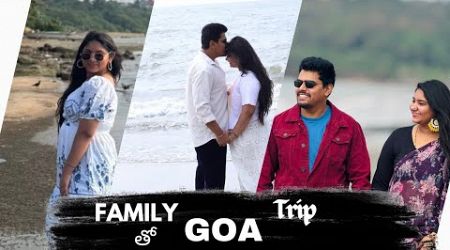 Goa Vlog || Family tho 1st Vacation | Travel Vlog |@Badavathcharanya