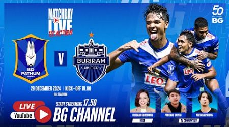 MATCHDAY LIVE REACTION : BG PATHUM UNITED vs BURIRAM UNITED | THAI LEAGUE 1 2024/25 (MW08)