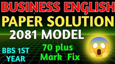 BUSINESS ENGLISH PAPER SOLUTION 2081 ll Bbs 1st Year Business English One Shot Paper Solution