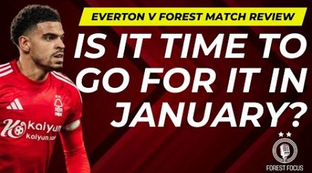 WHAT BUSINESS DO NOTTINGHAM FOREST NEED TO DO IN JANUARY? | ARE FOREST ACTUALLY IN THE TITLE RACE?