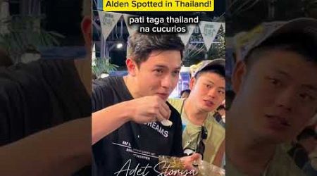 NAMASYAL LANG ATA SI ALDEN RICHARD!SIKAT NA TALAGA SYA SA THAILAND!GWAPO TISOY #aldenrichards #actor