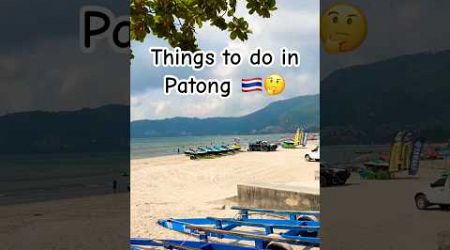 Things to do in Patong 