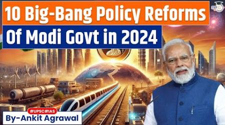 10 Big-Bang Policy moves Modi government made in 2024 | By Ankit Agrawal