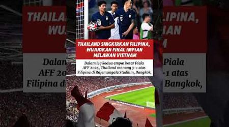 Thailand Singkirkan Filipina, Wujudkan Final Impian Melawan Vietnam#youtubeshorts