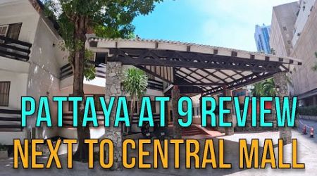 PATTAYA HOTEL NEXT TO CENTRAL MALL SECOND ROAD HIGH SEASON REVIEW - PATTAYA AT NINE 1,200BHT NIGHTLY