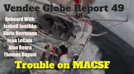 Vendee Globe Onboard 49 Report Damage to MACSF Isabelle Joschke, Videos from Boris/Alan/Jean/Thomas