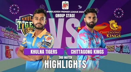 Khulna Tigers Takes on Chittagong Kings in EPIC BPL 2024-25 3rd Match Highlights