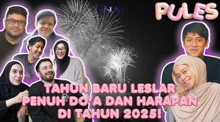 PULES: LESLAR &amp; FRIEND&#39;S AWALI TAHUN BARU DENGAN PENUH DO&#39;A DAN HARAPAN DI TAHUN 2025