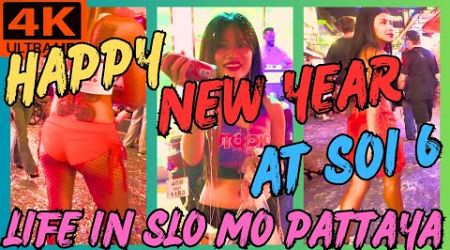 HAPPY NEW YEAR, SOI 6 LIFE IN SLO MO, PATTAYA