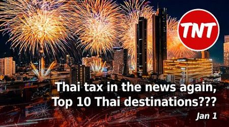 Happy New Year! VAT in the news again, Top 10 Thai destinations??? - Jan 1