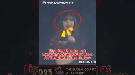 LISA PERFORMED AT AMAZING COUNTDOWN #2025 #BANGKOK #LISA