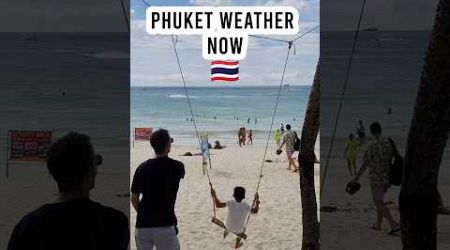 Phuket Weather Patong Now #patongbeach #phuket #weather #phuketweather #thailandbeaches #beach