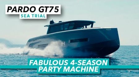 Fabulous 4-season party machine | Pardo GT75 | Motor Boat &amp; Yachting