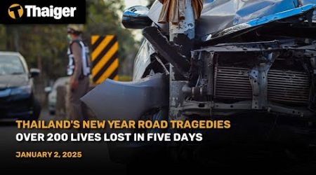 Thailand News : Thailand&#39;s New Year Road Tragedies: Over 200 Lives Lost in Five Days